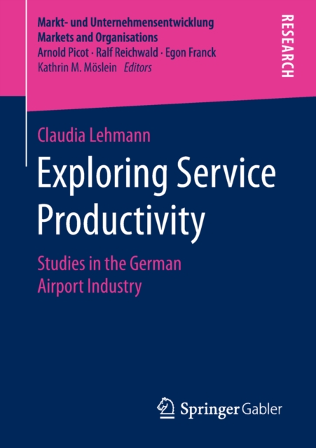 Exploring Service Productivity : Studies in the German Airport Industry, PDF eBook