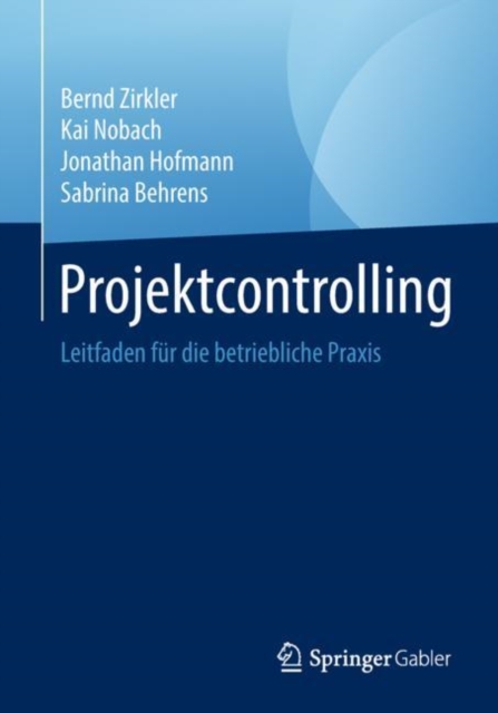 Projektcontrolling : Leitfaden Fur Die Betriebliche Praxis, Paperback / softback Book