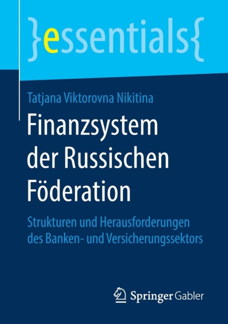 Finanzsystem der Russischen Foderation : Strukturen und Herausforderungen des Banken- und Versicherungssektors, Paperback / softback Book