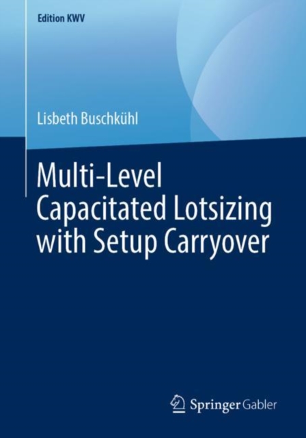 Multi-Level Capacitated Lotsizing with Setup Carryover, PDF eBook