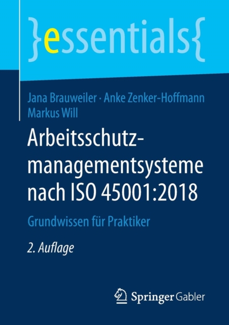 Arbeitsschutzmanagementsysteme Nach ISO 45001:2018 : Grundwissen Fur Praktiker, Paperback / softback Book