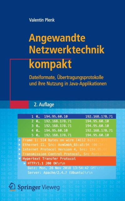 Angewandte Netzwerktechnik kompakt : Dateiformate, Ubertragungsprotokolle und ihre Nutzung in Java-Applikationen, Paperback / softback Book