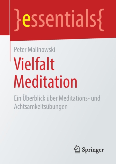 Vielfalt Meditation : Ein Uberblick uber Meditations- und Achtsamkeitsubungen, Paperback / softback Book