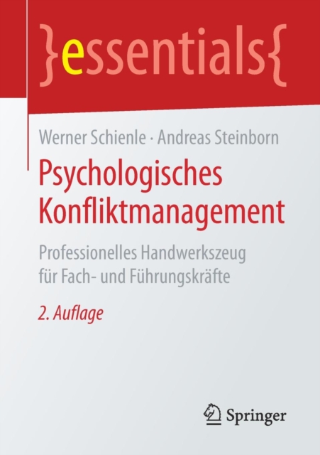 Psychologisches Konfliktmanagement : Professionelles Handwerkszeug Fur Fach- Und Fuhrungskrafte, Paperback / softback Book