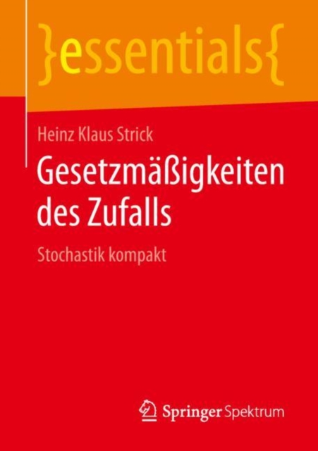 Gesetzmassigkeiten Des Zufalls : Stochastik Kompakt, Paperback / softback Book