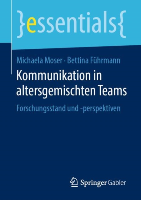Kommunikation in altersgemischten Teams : Forschungsstand und -perspektiven, Paperback / softback Book