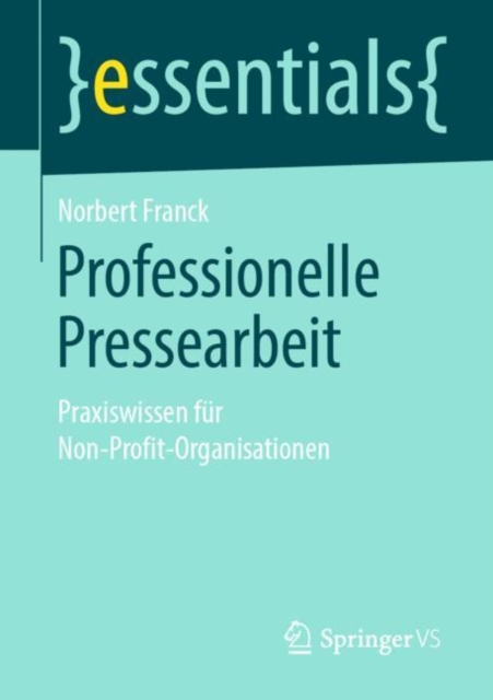 Professionelle Pressearbeit : Praxiswissen Fur Non-Profit-Organisationen, Paperback / softback Book