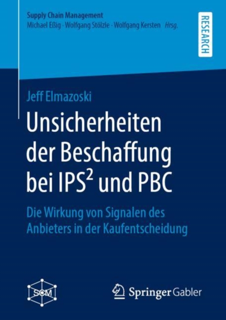 Unsicherheiten der Beschaffung bei IPS² und PBC : Die Wirkung von Signalen des Anbieters in der Kaufentscheidung, Paperback / softback Book