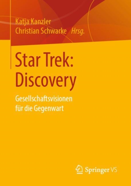 Star Trek: Discovery : Gesellschaftsvisionen Fur Die Gegenwart, Paperback / softback Book