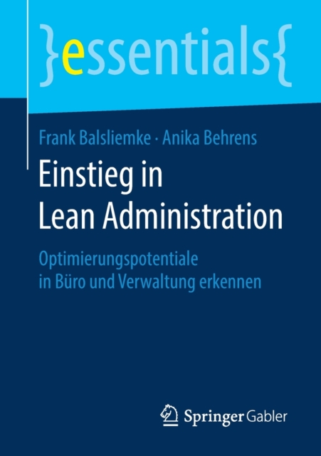 Einstieg in Lean Administration : Optimierungspotentiale in Buro Und Verwaltung Erkennen, Paperback / softback Book