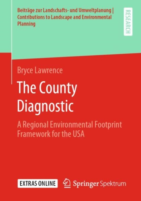 The County Diagnostic : A Regional Environmental Footprint Framework for the USA, Paperback / softback Book
