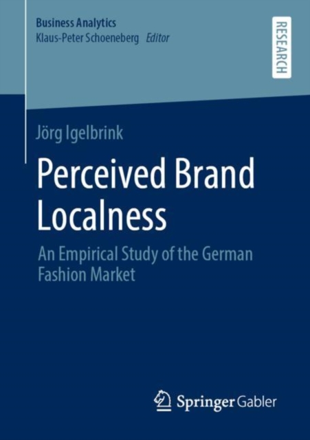 Perceived Brand Localness : An Empirical Study of the German Fashion Market, Paperback / softback Book