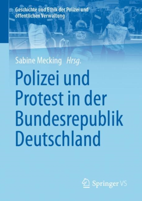 Polizei Und Protest in Der Bundesrepublik Deutschland, Paperback / softback Book