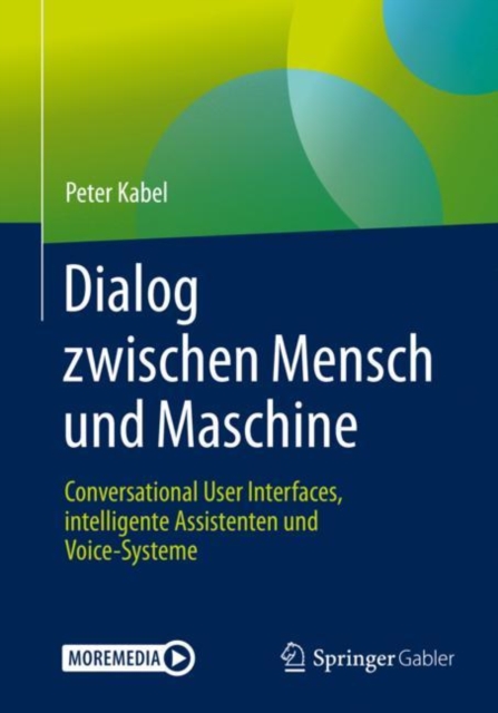 Dialog zwischen Mensch und Maschine : Conversational User Interfaces, intelligente Assistenten und Voice-Systeme, Multiple-component retail product Book