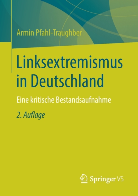 Linksextremismus in Deutschland : Eine Kritische Bestandsaufnahme, Paperback / softback Book