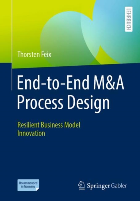 End-to-End M&A Process Design : Resilient Business Model Innovation, Paperback / softback Book