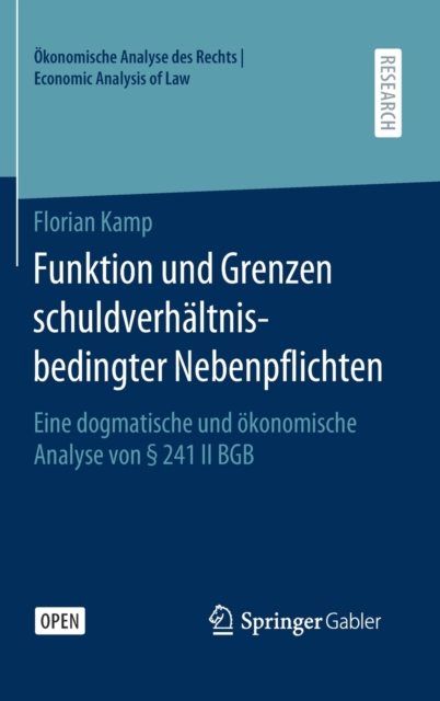 Funktion und Grenzen schuldverhaltnisbedingter Nebenpflichten : Eine dogmatische und okonomische Analyse von § 241 II BGB, Hardback Book