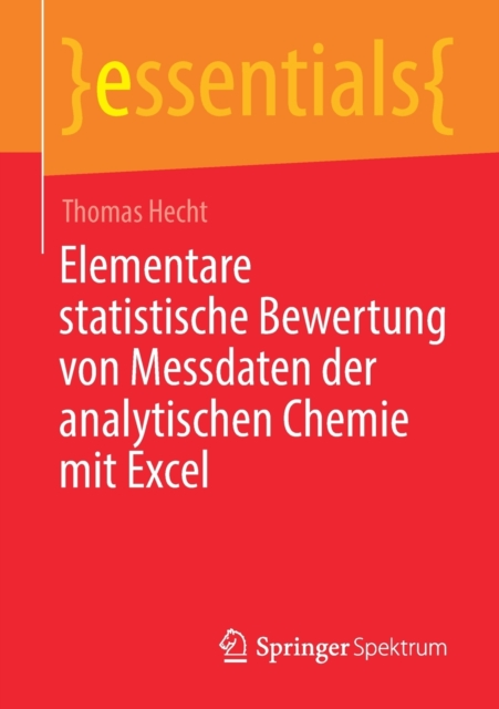 Elementare Statistische Bewertung Von Messdaten Der Analytischen Chemie Mit Excel, Paperback / softback Book