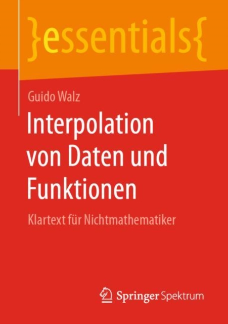 Interpolation Von Daten Und Funktionen : Klartext Fur Nichtmathematiker, Paperback / softback Book