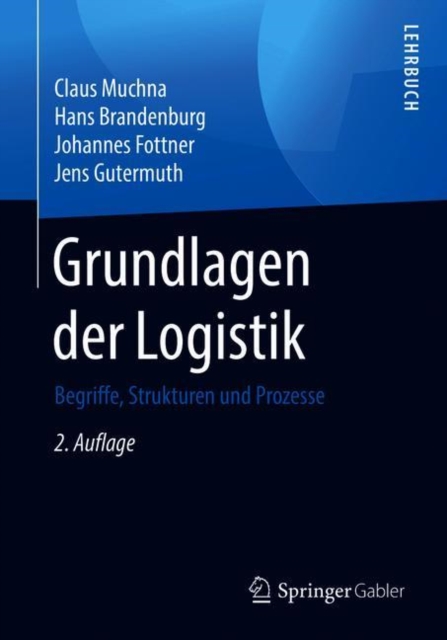 Grundlagen der Logistik : Begriffe, Strukturen und Prozesse, Paperback / softback Book