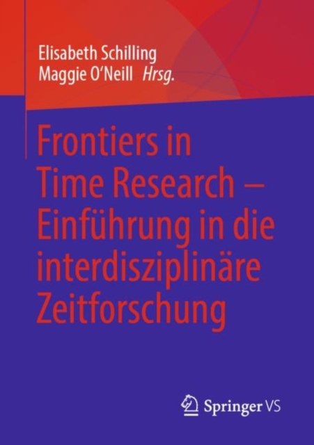 Frontiers in Time Research - Einfuhrung in die interdisziplinare Zeitforschung, Paperback / softback Book