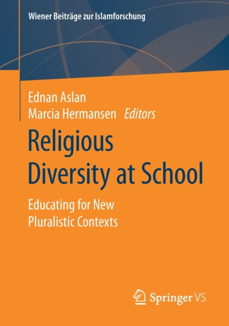 Religious Diversity at School : Educating for New Pluralistic Contexts, Paperback / softback Book