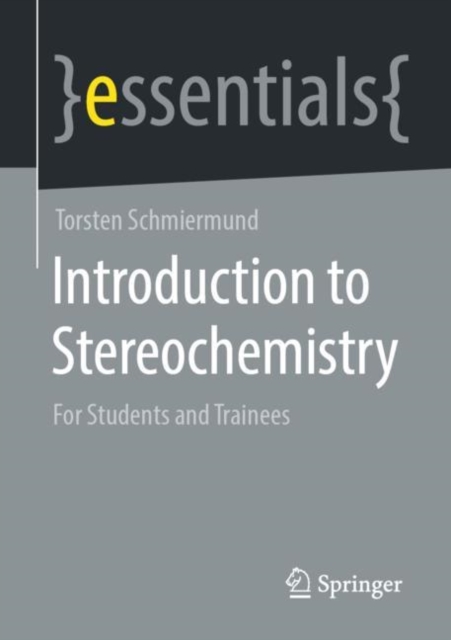 Introduction to Stereochemistry : For Students and Trainees, Paperback / softback Book