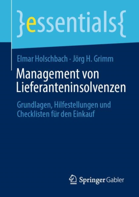 Management von Lieferanteninsolvenzen : Grundlagen, Hilfestellungen und Checklisten fur den Einkauf, Paperback / softback Book