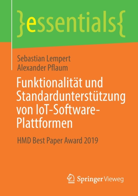 Funktionalitat und Standardunterstutzung von IoT-Software-Plattformen : HMD Best Paper Award 2019, Paperback / softback Book