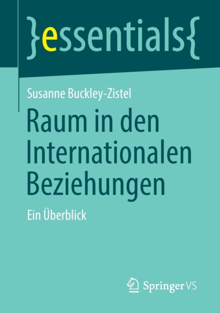 Raum in den Internationalen Beziehungen : Ein Uberblick, Paperback / softback Book
