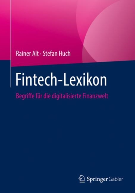 Fintech-Lexikon : Begriffe fur die digitalisierte Finanzwelt, Paperback / softback Book