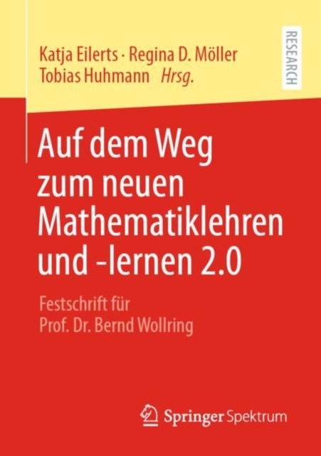 Auf dem Weg zum neuen Mathematiklehren und -lernen 2.0 : Festschrift fur Prof. Dr. Bernd Wollring, Paperback / softback Book