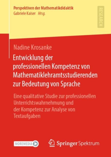 Entwicklung Der Professionellen Kompetenz Von Mathematiklehramtsstudierenden Zur Bedeutung Von Sprache : Eine Qualitative Studie Zur Professionellen Unterrichtswahrnehmung Und Der Kompetenz Zur Analys, Paperback / softback Book