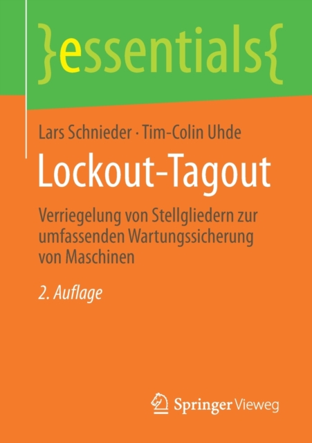 Lockout-Tagout : Verriegelung Von Stellgliedern Zur Umfassenden Wartungssicherung Von Maschinen, Paperback / softback Book