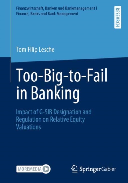 Too-Big-to-Fail in Banking : Impact of G-SIB Designation and Regulation on Relative Equity Valuations, Paperback / softback Book