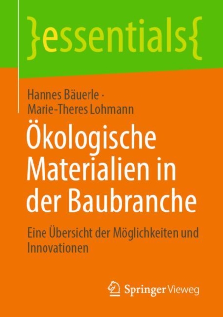 Okologische Materialien in der Baubranche : Eine Ubersicht der Moglichkeiten und Innovationen, Paperback / softback Book