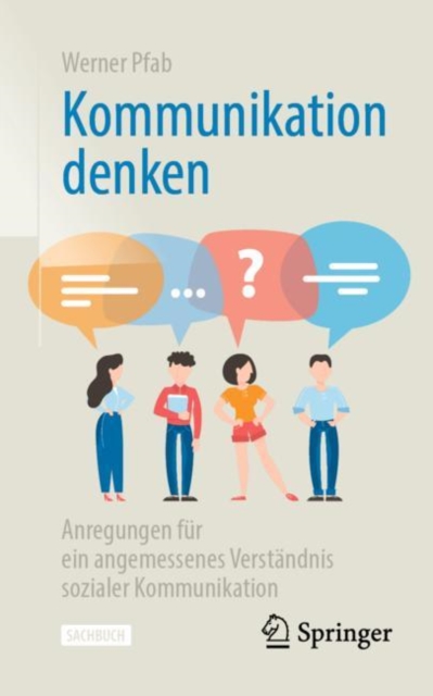 Kommunikation Denken : Anregungen Fur Ein Angemessenes Verstandnis Sozialer Kommunikation, Paperback / softback Book