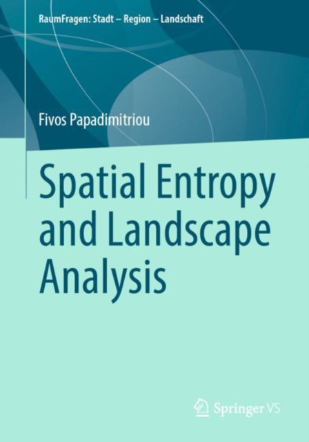 Spatial Entropy and Landscape Analysis, Paperback / softback Book