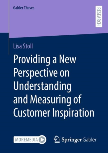 Providing a New Perspective on Understanding and Measuring of Customer Inspiration, Paperback / softback Book