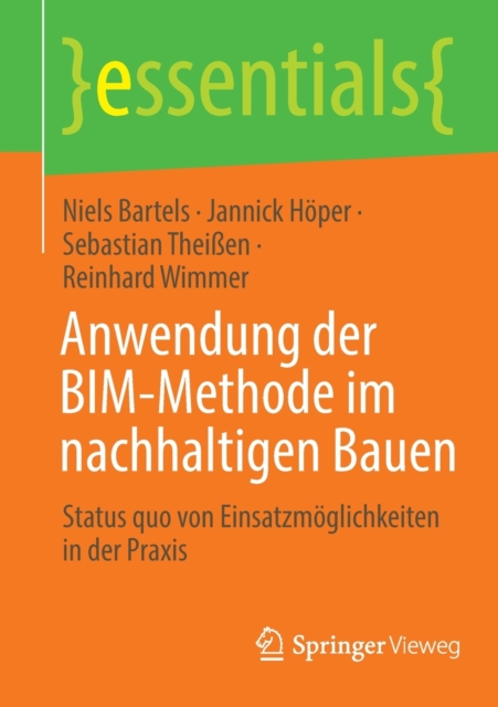 Anwendung der BIM-Methode im nachhaltigen Bauen : Status quo von Einsatzmoglichkeiten in der Praxis, Paperback / softback Book