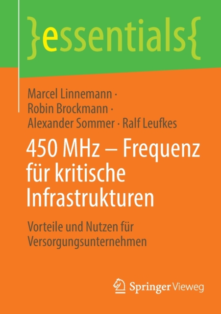450 MHz - Frequenz fur kritische Infrastrukturen : Vorteile und Nutzen fur Versorgungsunternehmen, Paperback / softback Book