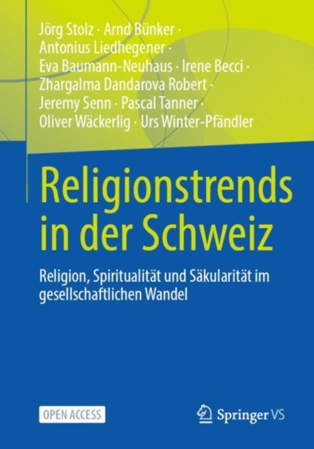 Religionstrends in der Schweiz : Religion, Spiritualitat und Sakularitat im gesellschaftlichen Wandel, Paperback / softback Book