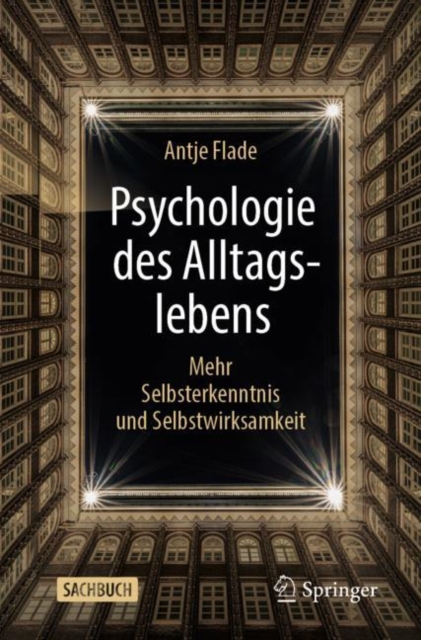 Psychologie des Alltagslebens : Mehr Selbsterkenntnis und Selbstwirksamkeit, Paperback / softback Book