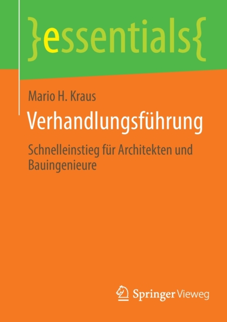 Verhandlungsfuhrung : Schnelleinstieg fur Architekten und Bauingenieure, Paperback / softback Book