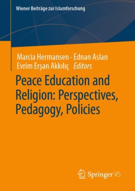 Peace Education and Religion: Perspectives, Pedagogy, Policies, Paperback / softback Book