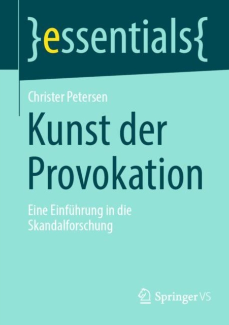 Kunst der Provokation : Eine Einfuhrung in die Skandalforschung, Paperback / softback Book