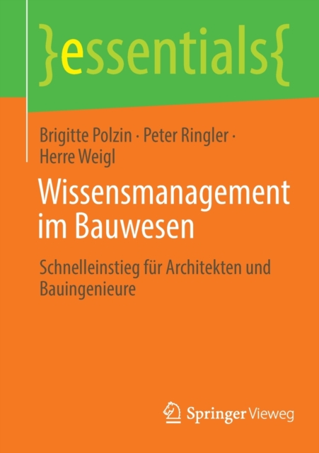 Wissensmanagement im Bauwesen : Schnelleinstieg fur Architekten und Bauingenieure, Paperback / softback Book