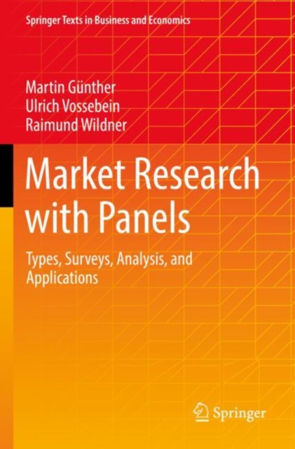 Market Research with Panels : Types, Surveys, Analysis, and Applications, Paperback / softback Book