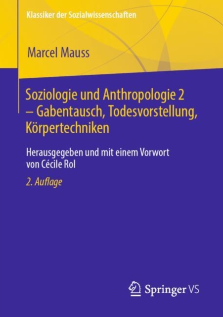 Soziologie und Anthropologie 2 – Gabentausch, Todesvorstellung, Korpertechniken : Herausgegeben und mit einem Vorwort von Cecile Rol, Paperback / softback Book