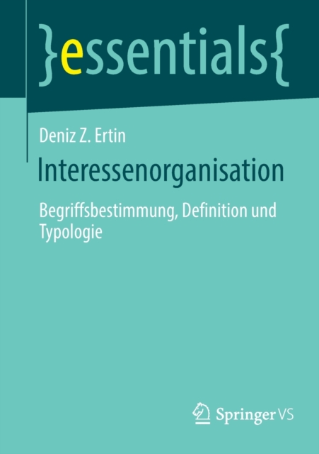 Interessenorganisation : Begriffsbestimmung, Definition und Typologie, Paperback / softback Book
